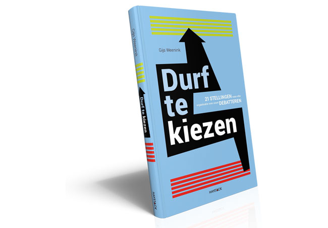 Durf te kiezen door Gijs Weenink